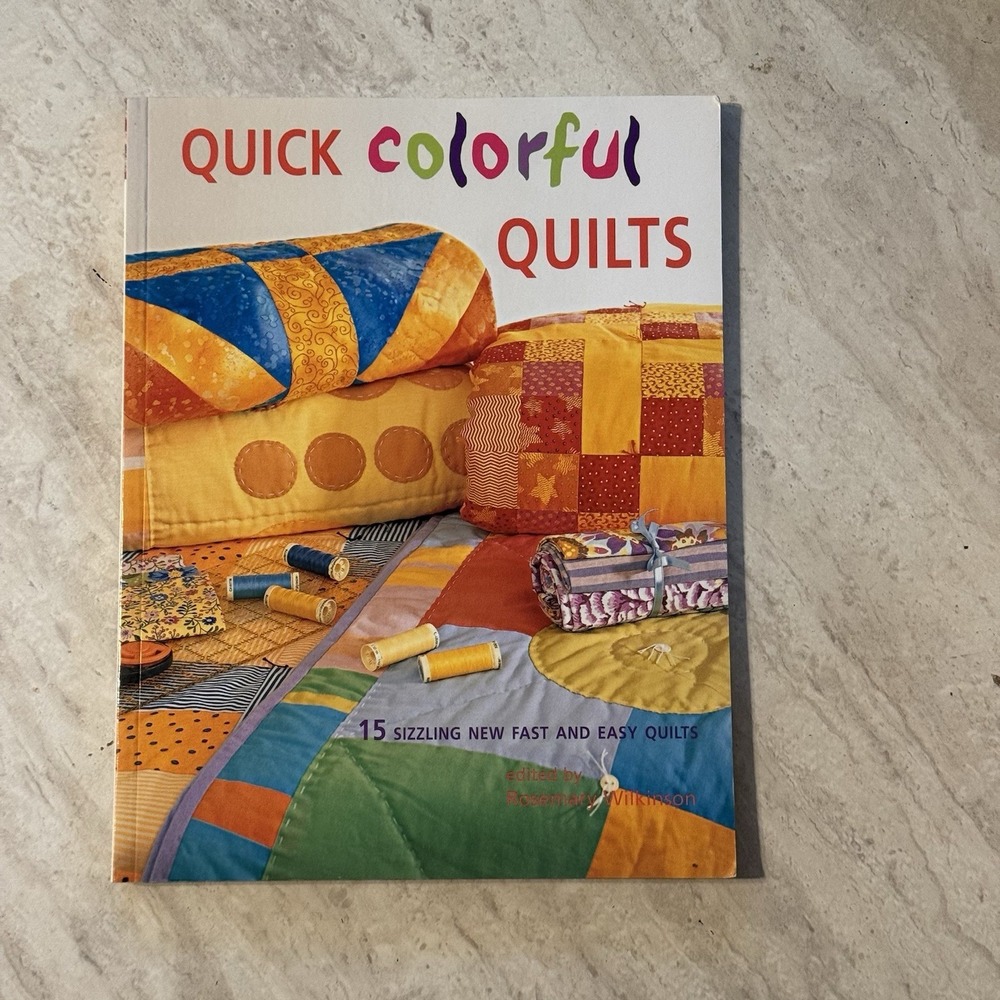 Quick Colorful Quilts: 15 Sizzling New Fast and Easy Quilts Paperback VTG 2003